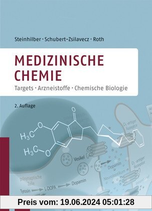 Medizinische Chemie: Targets und Arzneistoffe: Targets -  Arzneistoffe - Chemische Biologie